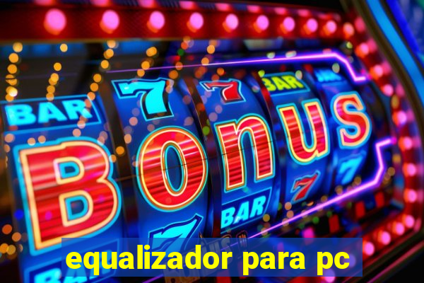 equalizador para pc